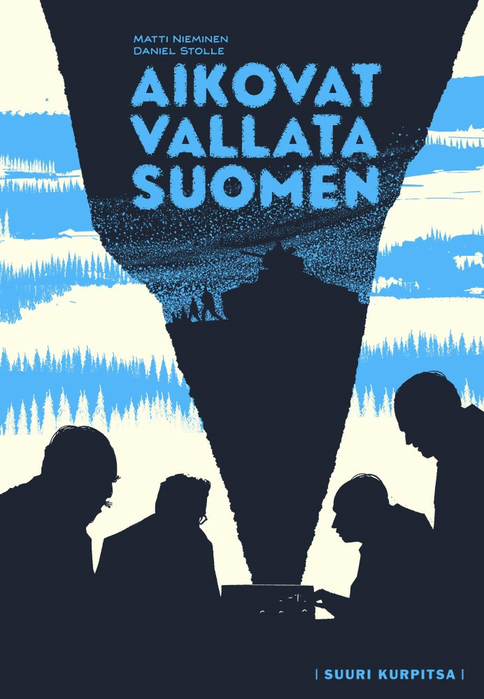 Aikovat vallata Suomen (ENNAKKOTILAUS)