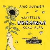 Ajattelen Ukrainaa koko ajan